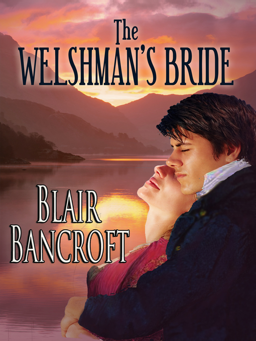 Title details for The Welshman's Bride by Blair Bancroft - Available